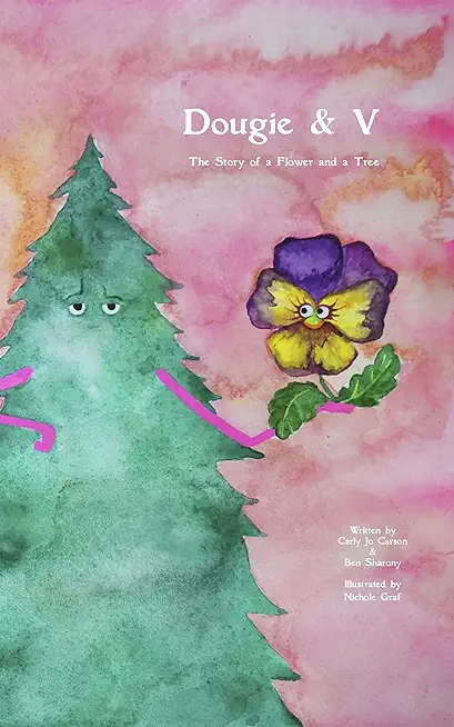 Dougie & V, The Story of a Flower and a Tree