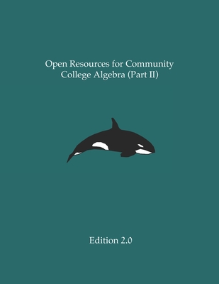 Open Resources for Community College Algebra (Part II)