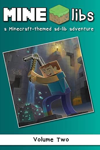 Mine-libs: A Minecraft-themed Ad-lib Adventure