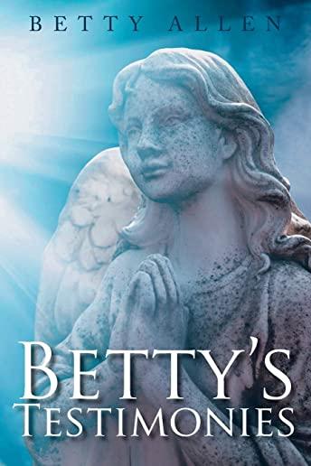 Betty's Testimonies