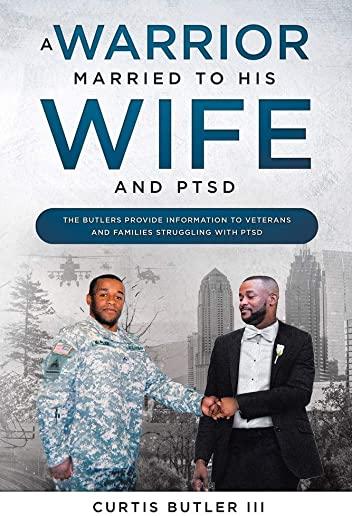 A Warrior Married to His Wife and PTSD