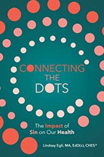 Connecting the Dots: The Impact of Sin on Our Health