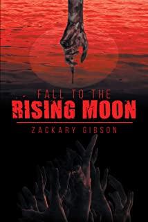 Fall to the Rising Moon