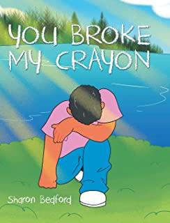 You Broke My Crayon