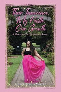 Their Innocence, My Hustle, Our Growth: A Modern Faitherella Story