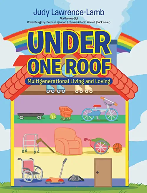 Under One Roof: Multigenerational Living and Loving