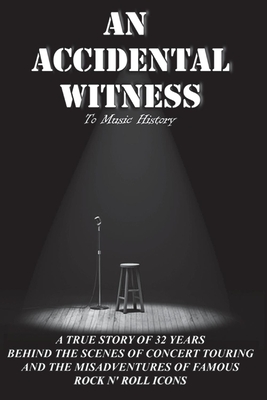 An Accidental Witness, Volume 1: To Music History