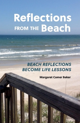 Reflections from the Beach: Beach Reflections Become Life Lessons
