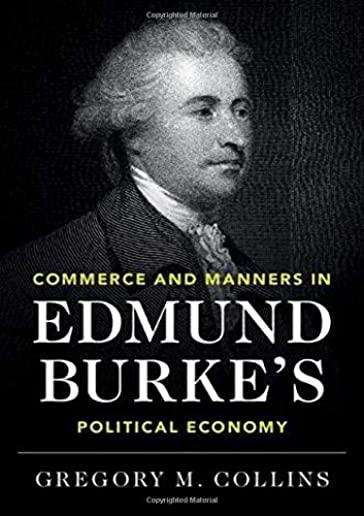 Commerce and Manners in Edmund Burke's Political Economy