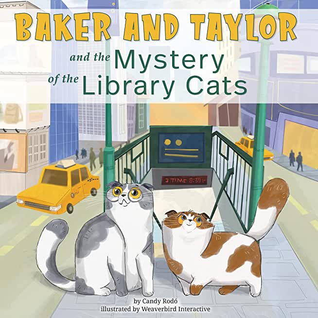 Baker and Taylor: And the Mystery of the Library Cats
