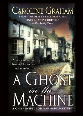 A Ghost in the Machine: A Chief Inspector Barnaby Novel