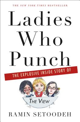 Ladies Who Punch: The Explosive Inside Story of 