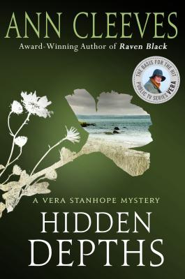 Hidden Depths: A Vera Stanhope Mystery