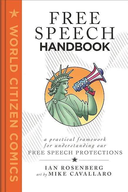 Free Speech Handbook: A Practical Framework for Understanding Our Free Speech Protections