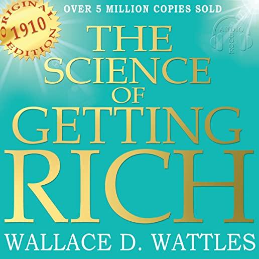The Science of Getting Rich: The Complete Original Edition with Bonus Books