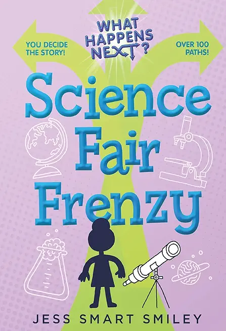 What Happens Next?: Science Fair Frenzy