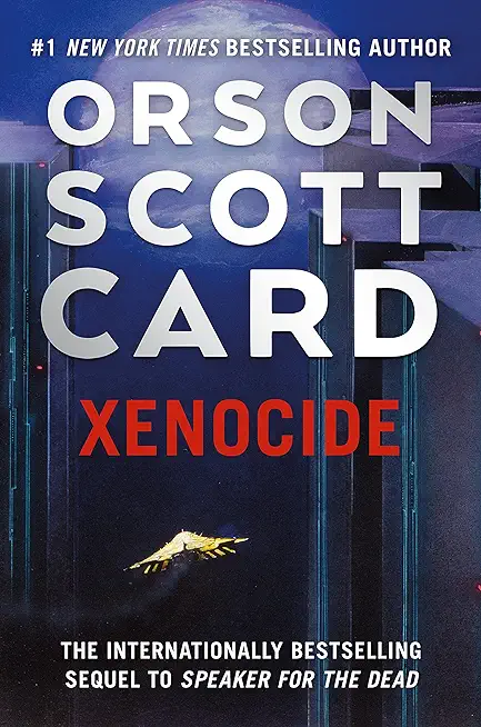 Xenocide: Volume Three of the Ender Saga