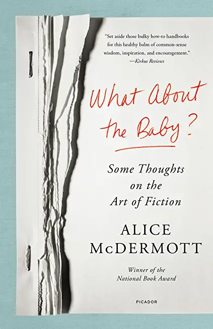 What about the Baby?: Some Thoughts on the Art of Fiction