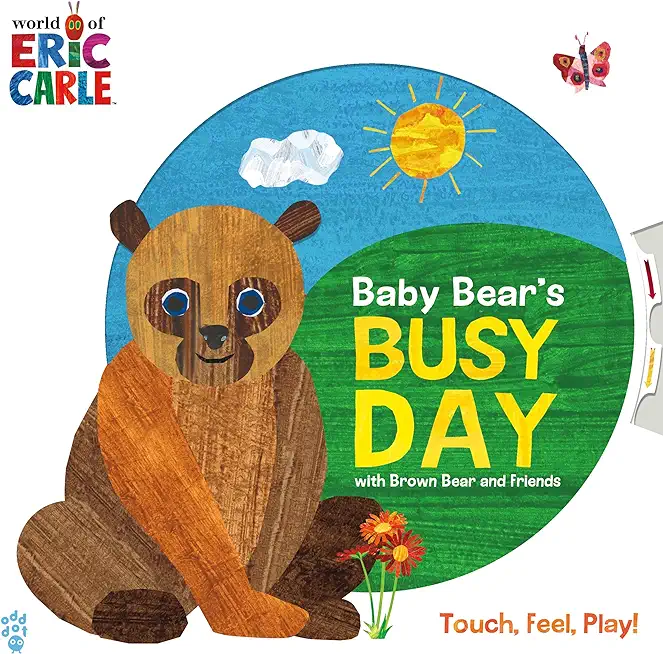 Baby Bear's Busy Day with Brown Bear and Friends (World of Eric Carle)