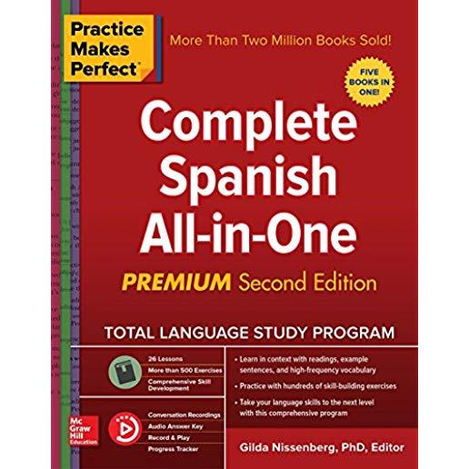 Practice Makes Perfect: Complete Spanish All-In-One, Premium Second Edition