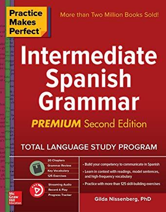 Practice Makes Perfect: Intermediate Spanish Grammar, Premium Second Edition