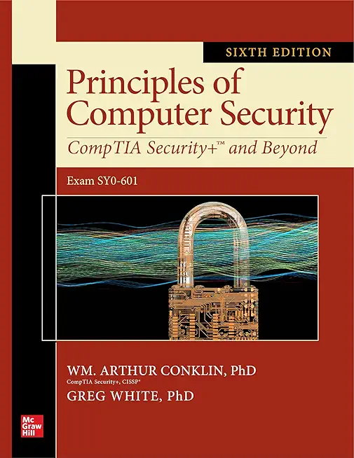 Principles of Computer Security: Comptia Security+ and Beyond, Sixth Edition (Exam Sy0-601)