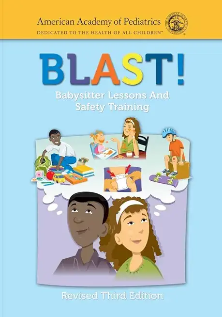 Blast! Babysitter Lessons and Safety Training (Revised)