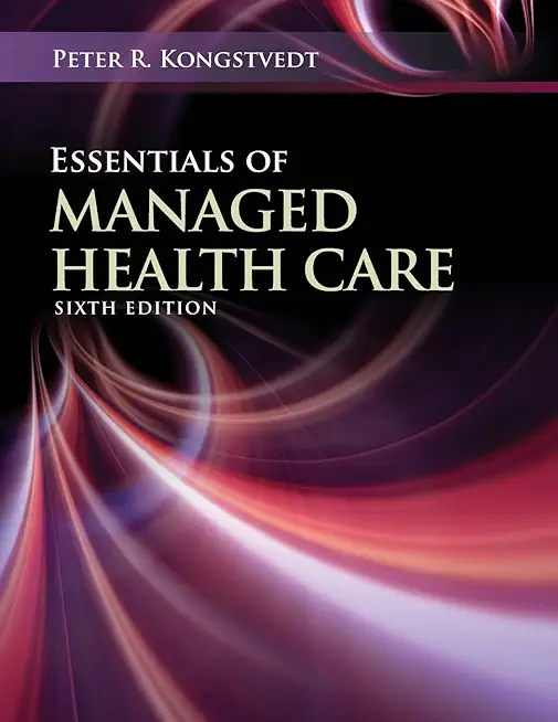 Essentials of Managed Health Care