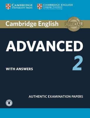 Cambridge English Advanced 2 Student's Book with Answers and Audio: Authentic Examination Papers