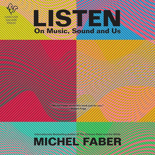 Listen: On Music, Sound and Us