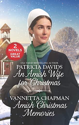 An Amish Wife for Christmas and Amish Christmas Memories: A 2-In-1 Collection