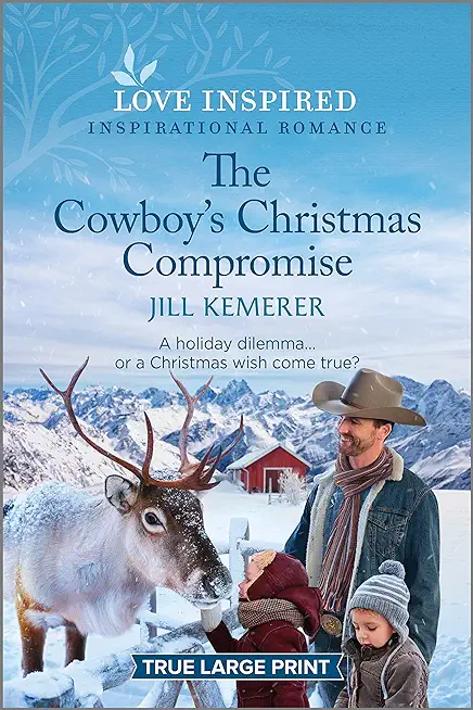 The Cowboy's Christmas Compromise: An Uplifting Inspirational Romance