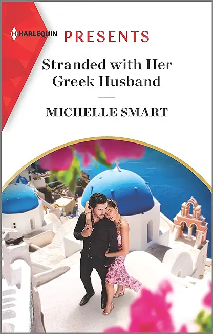 Stranded with Her Greek Husband: An Uplifting International Romance