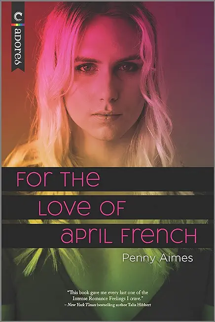 For the Love of April French: An LGBTQ Romance