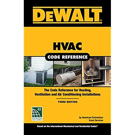 Dewalt HVAC Code Reference: Based on the 2018 International Mechanical Code