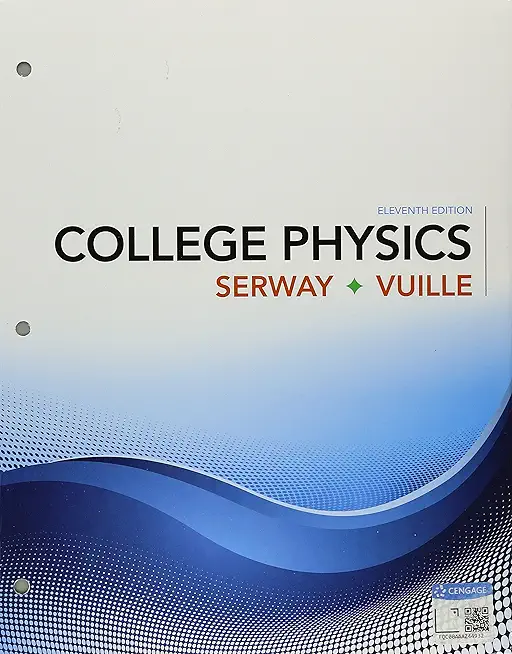 Bundle: College Physics, Loose-Leaf Version, 11th + Webassign Printed Access Card for Serway/Vuille's College Physics, 11th Edition, Multi-Term