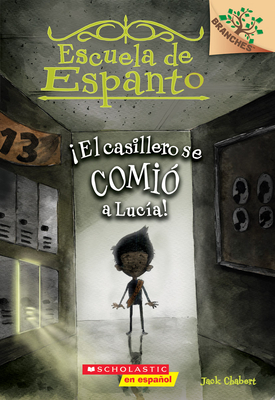 Escuela de Espanto #2: Â¡el Casillero Se ComiÃ³ a LucÃ­a! (the Locker Ate Lucy!), Volume 2: Un Libro de la Serie Branches