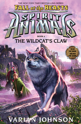 The Wildcat's Claw (Spirit Animals: Fall of the Beasts, Book 6), Volume 6