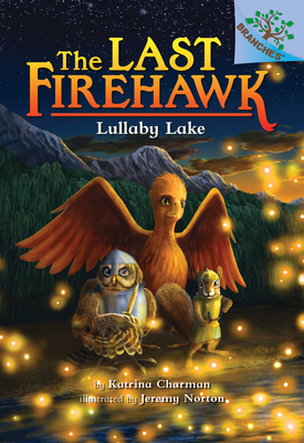 Lullaby Lake: A Branches Book (the Last Firehawk #4), Volume 4