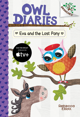 Eva and the Lost Pony: A Branches Book (Owl Diaries #8), Volume 8