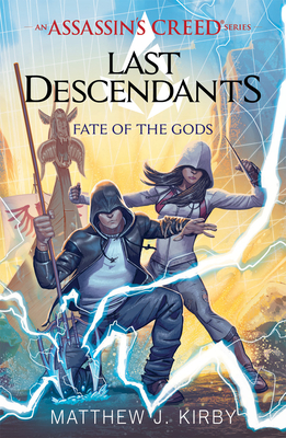 Fate of the Gods (Last Descendants: An Assassin's Creed Novel Series #3), Volume 3