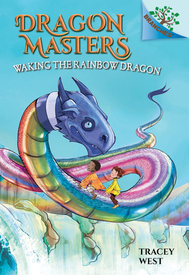 Waking the Rainbow Dragon: A Branches Book (Dragon Masters #10), Volume 10