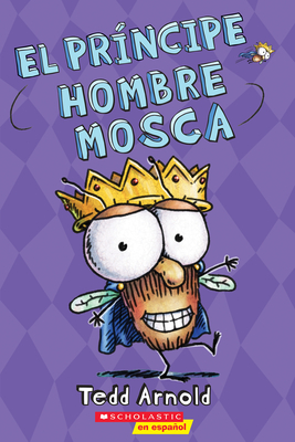 El PrÃ­ncipe Hombre Mosca (Prince Fly Guy), Volume 15