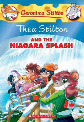 Thea Stilton and the Niagara Splash (Thea Stilton #27), Volume 27: A Geronimo Stilton Adventure
