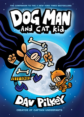 Dog Man and Cat Kid: From the Creator of Captain Underpants (Dog Man #4), Volume 4