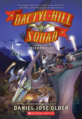 Freedom Fire (Dactyl Hill Squad #2), Volume 2