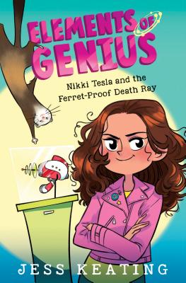 Nikki Tesla and the Ferret-Proof Death Ray (Elements of Genius #1), Volume 1