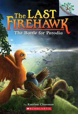 The Battle for Perodia: A Branches Book (the Last Firehawk #6), Volume 6