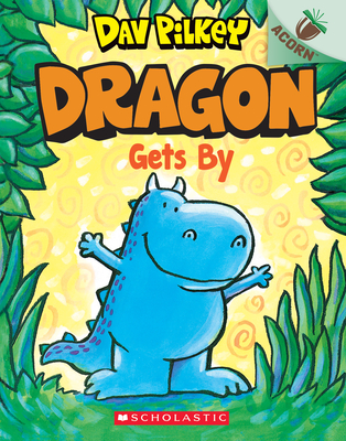 Dragon Gets By: An Acorn Book (Dragon #3), Volume 3