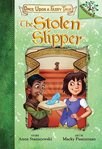 The Stolen Slipper: A Branches Book (Once Upon a Fairy Tale #2), Volume 2